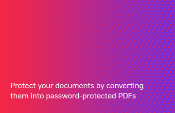 How to protect documents converted to PDFs with passwords